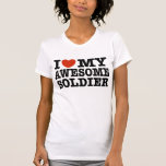 I Love My Awesome Soldier T Shirt