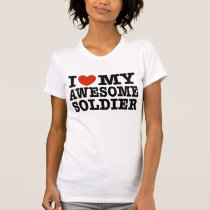 I Love My Awesome Soldier t-shirts