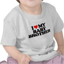 I LOVE MY BABY BROTHER T-SHIRTS