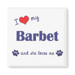 I Love My Barbet (Female Dog) magnets