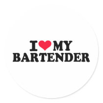 I love my Bartender Round Stickers