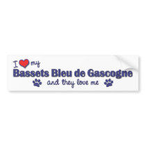 I Love My Bassets Bleu de Gascogne (Multiple Dogs) Bumper Sticker