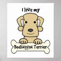 I Love My Bedlington Terrier Poster