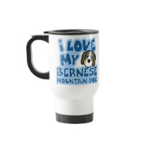 I Love My Bernese Mountain Dog Travel Mug