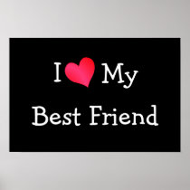 I Love My Best Friend Print