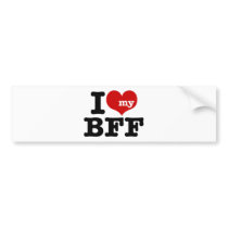 I Love My BFF Bumper Stickers
