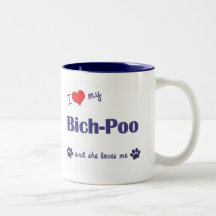 I Love My Bich-Poo (Female Dog) Coffee Mug