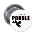 I Love My Black Poodle Pinback Buttons