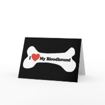 I Love My Bloodhound - Dog Bone Cards