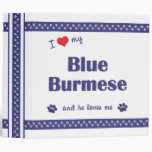 I Love My Blue Burmese (Male Cat) Vinyl Binder