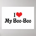 I Love My Boo Boo Posters
