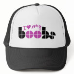 I Love my Boobs Trucker Hats