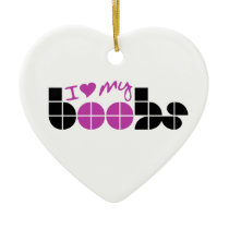 I Love my Boobs Christmas Ornaments
