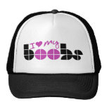 I Love my Boobs Trucker Hats