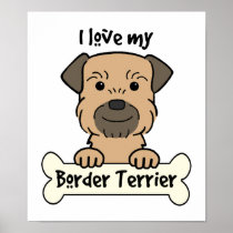 I Love My Border Terrier Posters