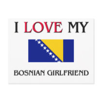 I Love My Bosnian Girlfriend Post Cards