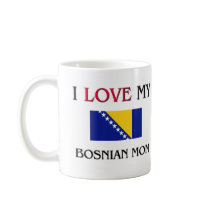 I Love My Bosnian Mom Mug