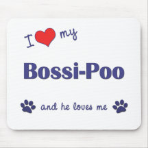 I Love My Bossi-Poo (Male Dog) Mouse Mat