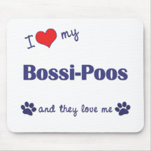 I Love My Bossi-Poos (Multiple Dogs) Mouse Pad