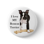 I love my Boston Terrier Buttons