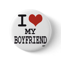 I love my boyfriend pinback buttons