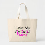 I Love My Boyfriend Fiance Pink Tote Bags