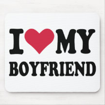 I love my boyfriend mouse pad