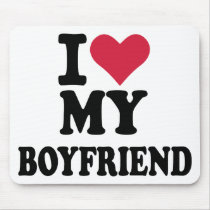 I love my boyfriend mouse pad