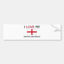I Love My British Girlfriend Bumper Sticker