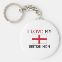 I Love My British Mom Keychains