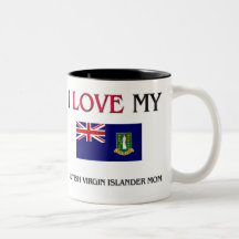 I Love My British Virgin Islander Mom Coffee Mug