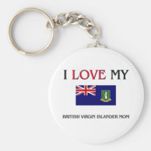 I Love My British Virgin Islander Mom Keychain