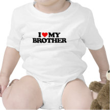 I LOVE MY BROTHER TEES