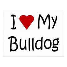 I Love My Bulldog Dog Lover Gifts and Apparel Post Card