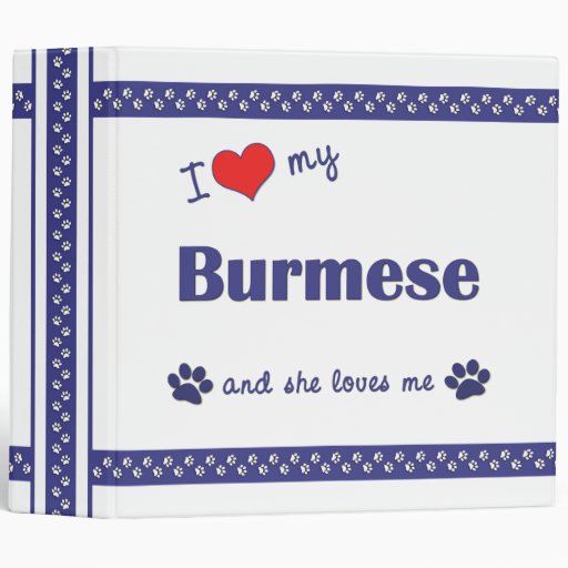 I Love My Burmese (Female Cat) Binders