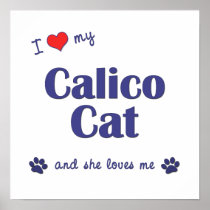 I Love My Calico Cat (Female Cat) Print