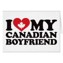 I Love My Canadian Boyfriend Cards