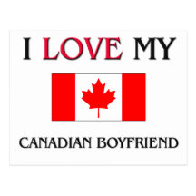 I Love My Canadian Boyfriend Post Card