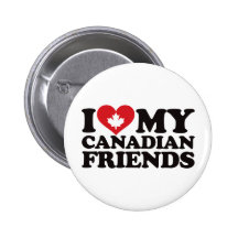 I Love My Canadian Friends Buttons