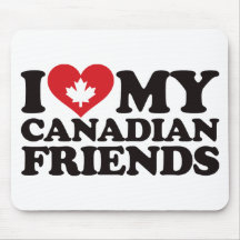 I Love My Canadian Friends Mouse Pad