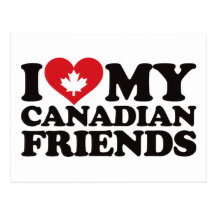 I Love My Canadian Friends Post Cards