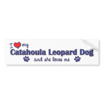 I Love My Catahoula Leopard Dog (Female Dog) Bumper Stickers
