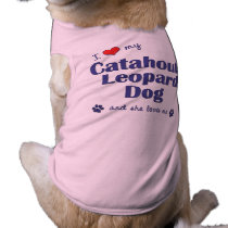 I Love My Catahoula Leopard Dog (Female Dog) Dog Tee