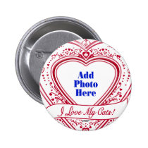I Love My Cats! Photo Red Hearts buttons