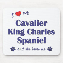 I Love My Cavalier King Charles (Female Dogs) Mouse Pads