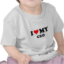 I Love My Ceo T Shirts