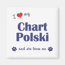 I Love My Chart Polski (Female Dog) Refrigerator Magnets