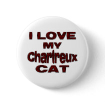 I LOVE MY CHARTREUX CAT drk rd Buttons