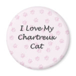 I Love My Chartreux Cat Fridge Magnets