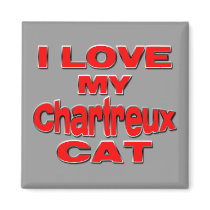 I LOVE MY CHARTREUX CAT rd Refrigerator Magnets